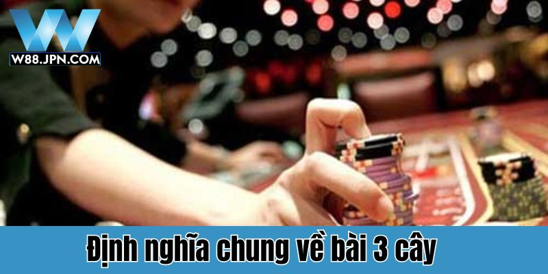 Cách chơi 3 cây
