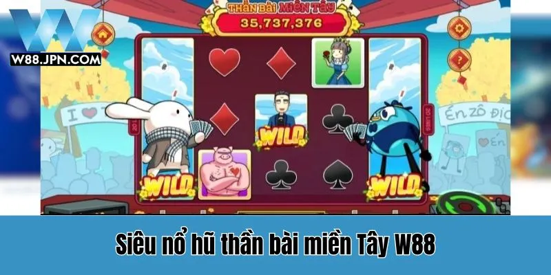 Siêu Nổ Hũ W88